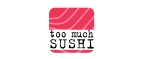 Купоны и промокоды Too Much Sushi